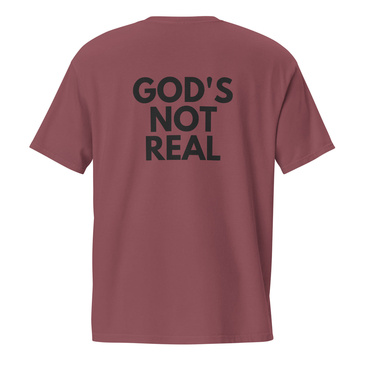 God's Not Real - Pocket Tee w/ Back Print