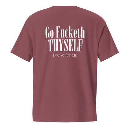 Go Fucketh Thyself Drewcifer 3:16 - Pocket Tee