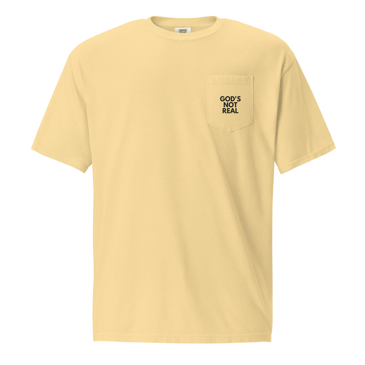 God's Not Real - Pocket Tee w/ Back Print