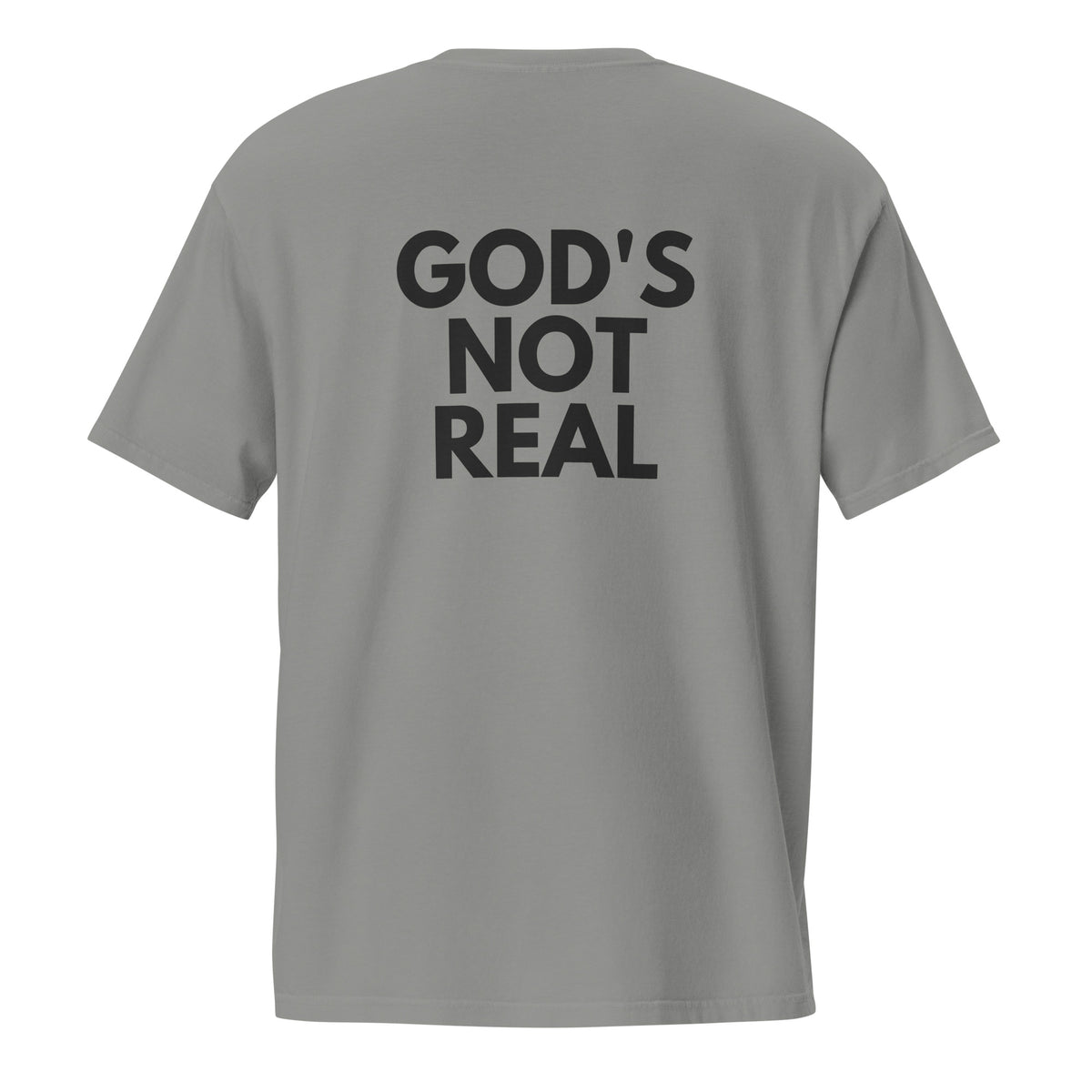 God's Not Real - Pocket Tee w/ Back Print