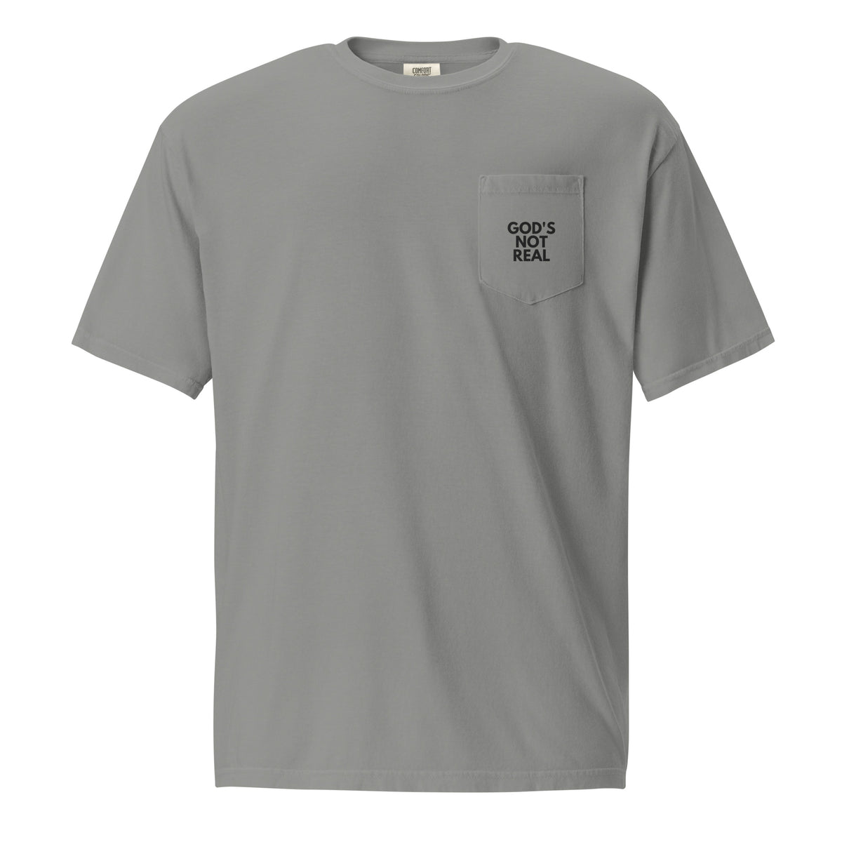 God's Not Real - Pocket Tee