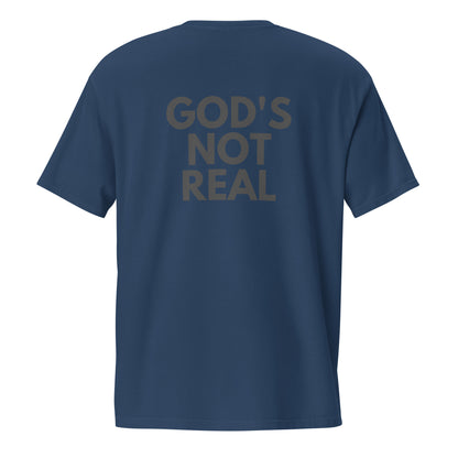 God's Not Real - Pocket Tee w/ Back Print