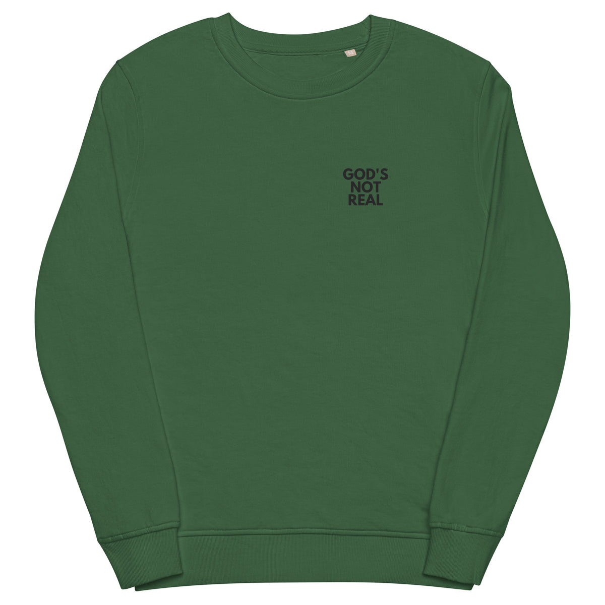 God's Not Real - Crew Neck Sweatshirt