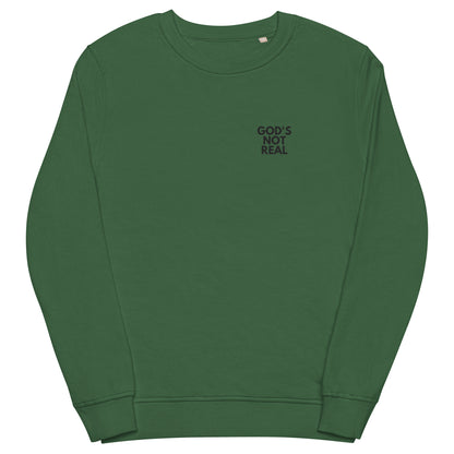 God's Not Real - Crew Neck Sweatshirt