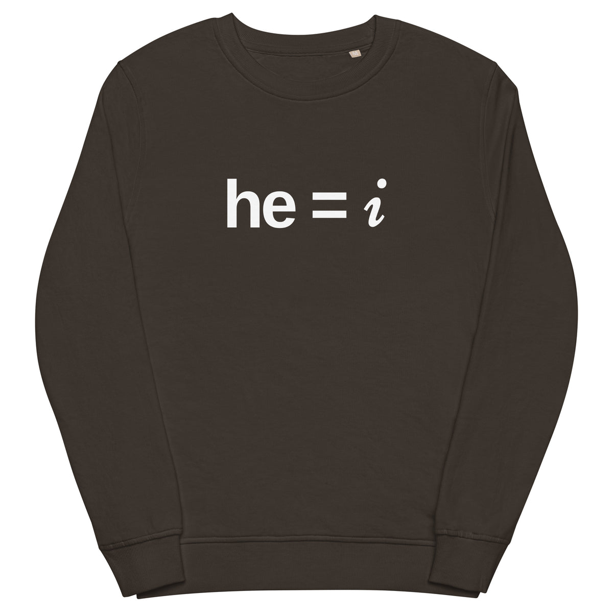 he = i - Organic Sweatshirt