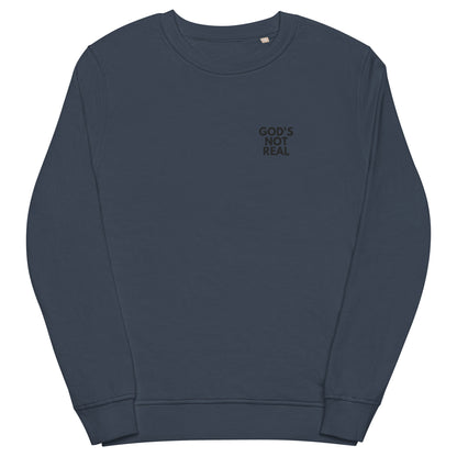God's Not Real - Crew Neck Sweatshirt