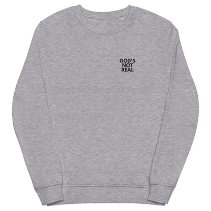 God's Not Real - Crew Neck Sweatshirt