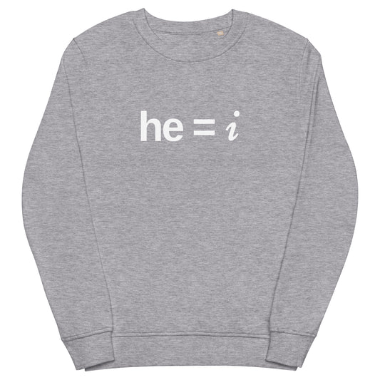 he = i - Organic Sweatshirt