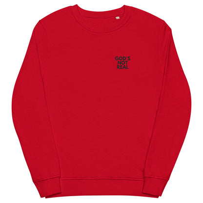 God's Not Real - Crew Neck Sweatshirt