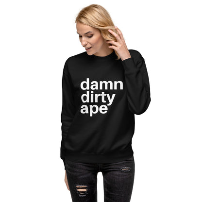 Damn Dirty Ape - Sweatshirt