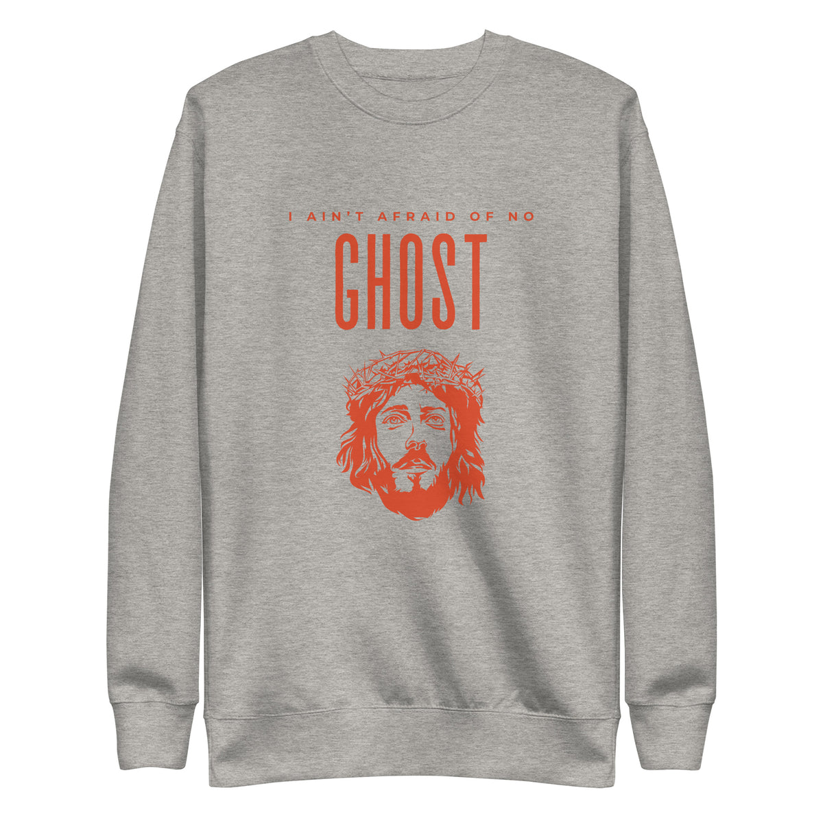 I Ain't Afraid of No Ghost v3 - Sweatshirt