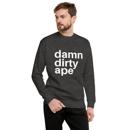 Damn Dirty Ape - Sweatshirt
