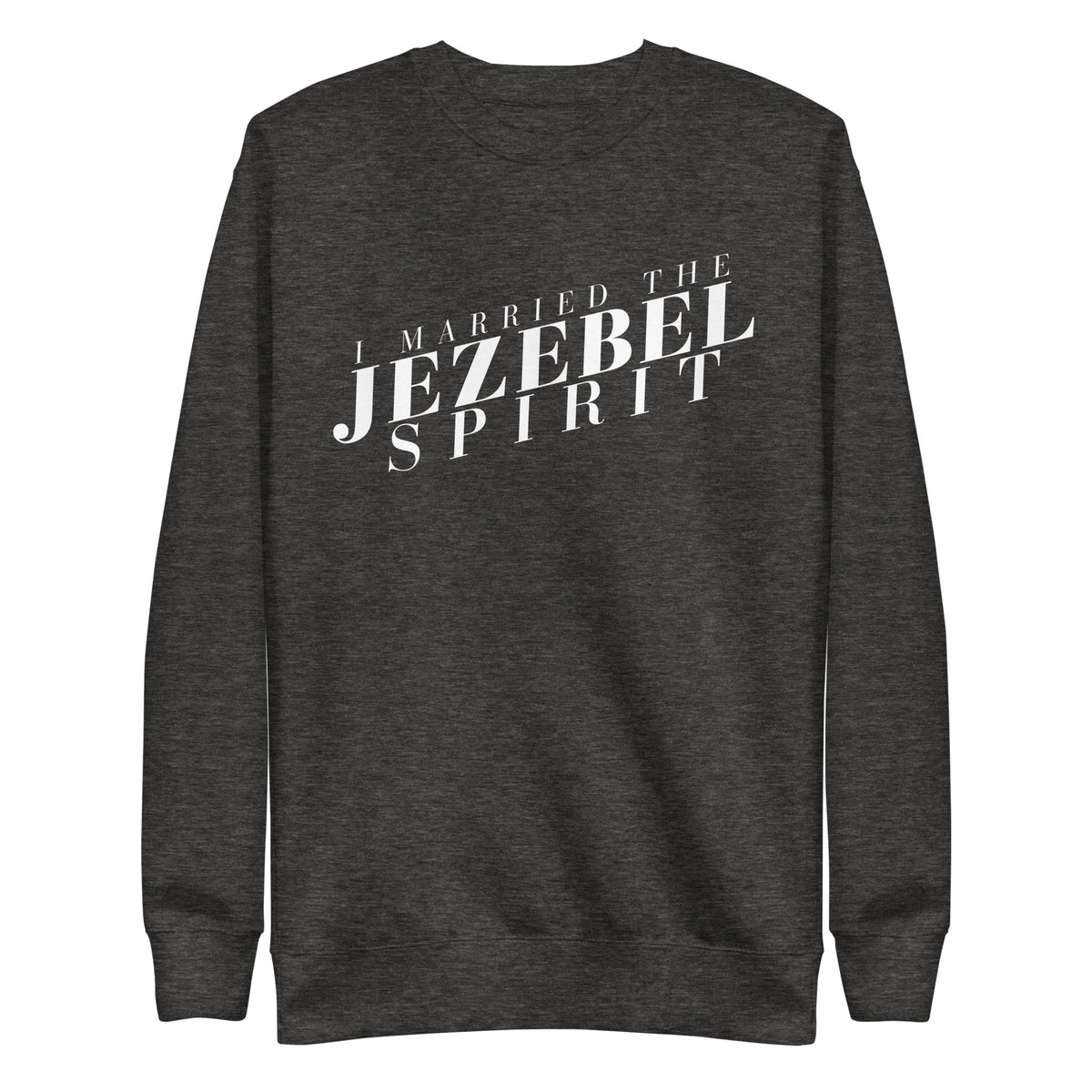 I Married the Jezebel - Crew Neck Sweatshirt