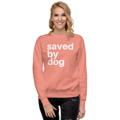 Saved by Dog - Sweatshirt