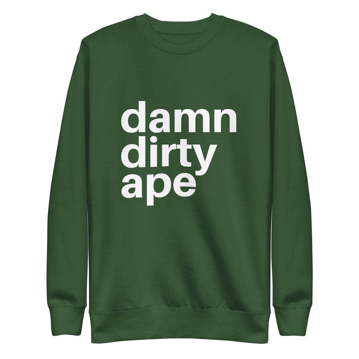 Damn Dirty Ape - Sweatshirt
