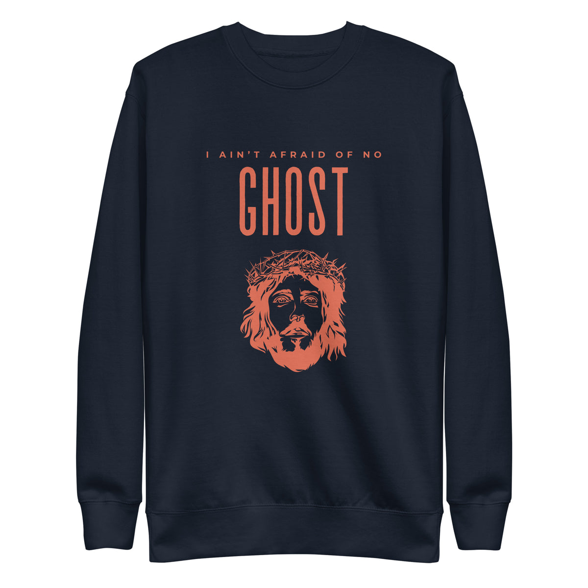 I Ain't Afraid of No Ghost v3 - Sweatshirt
