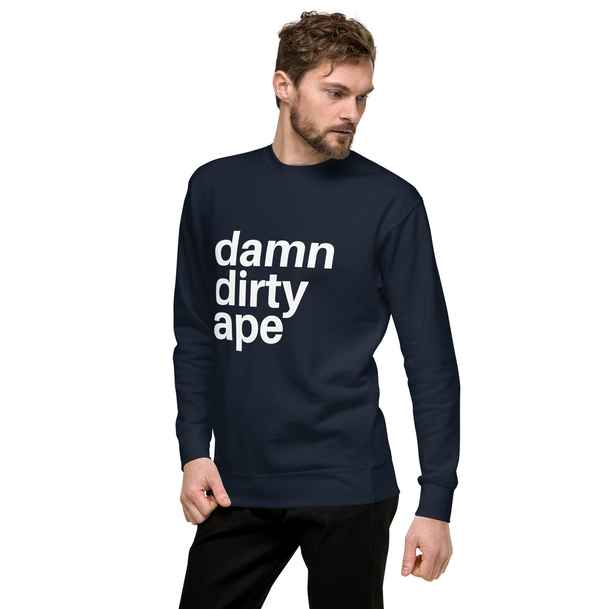 Damn Dirty Ape - Sweatshirt