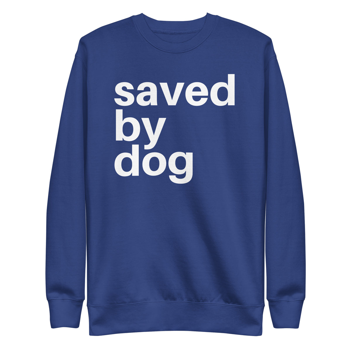 Saved by Dog - Sweatshirt