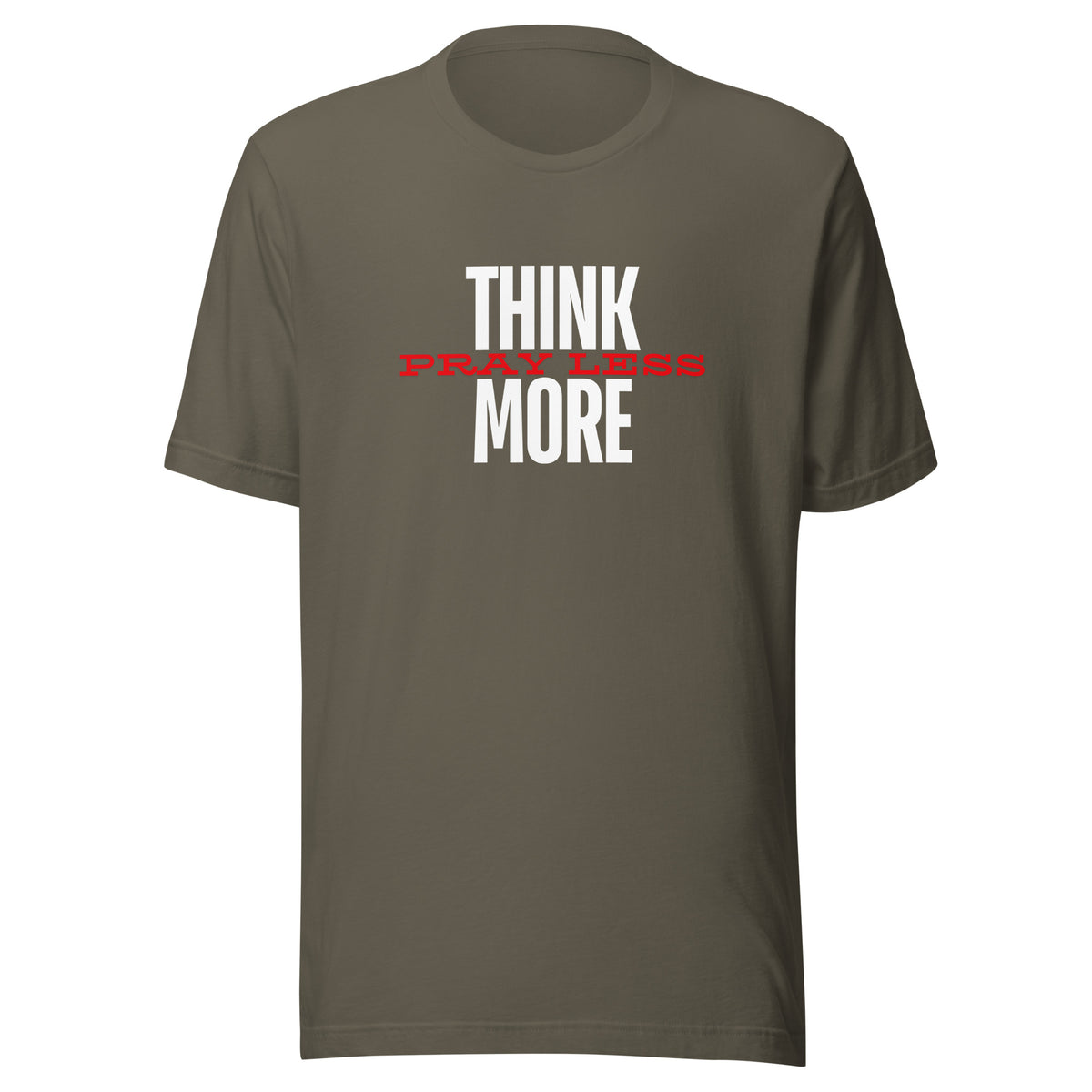 Think More Pray Less - Classic Tee