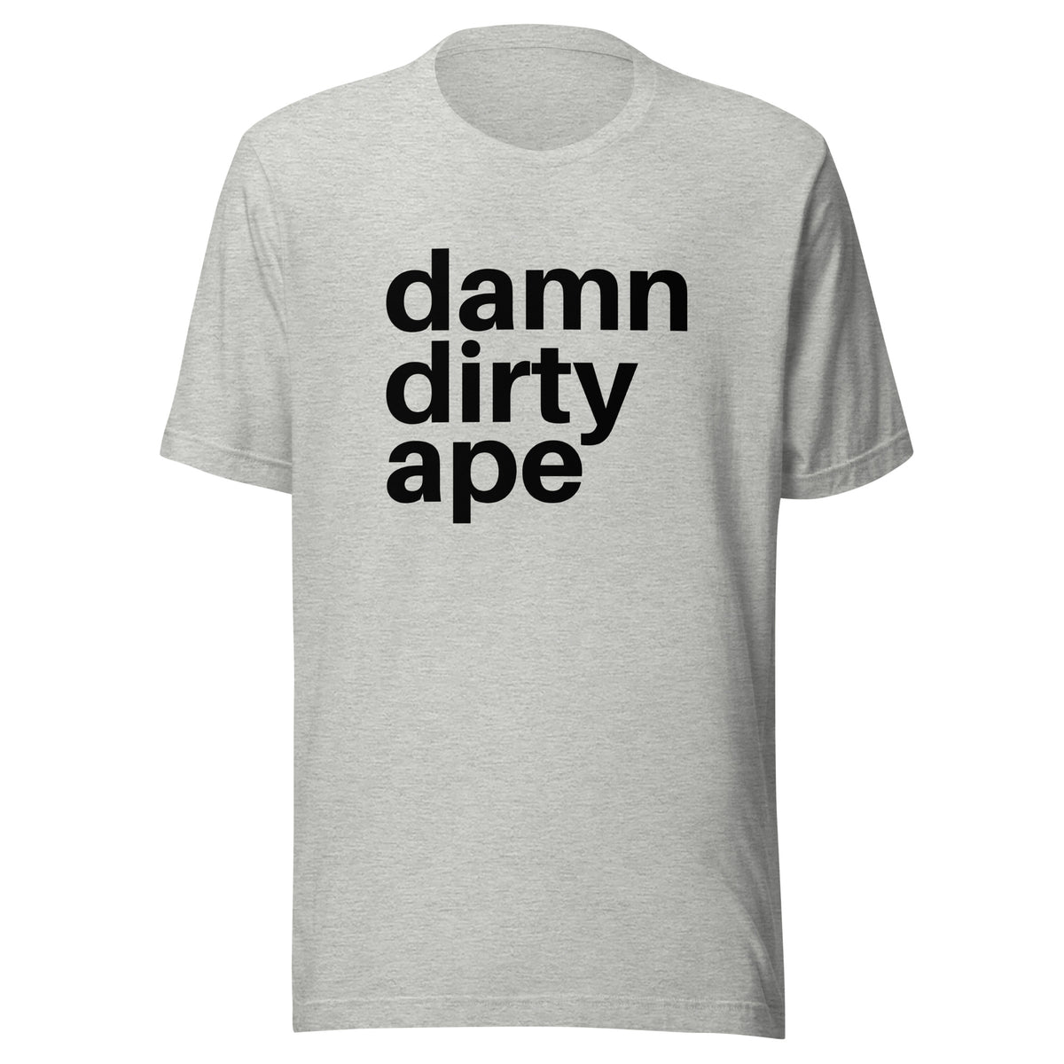 Damn Dirty Ape - Classic Tee