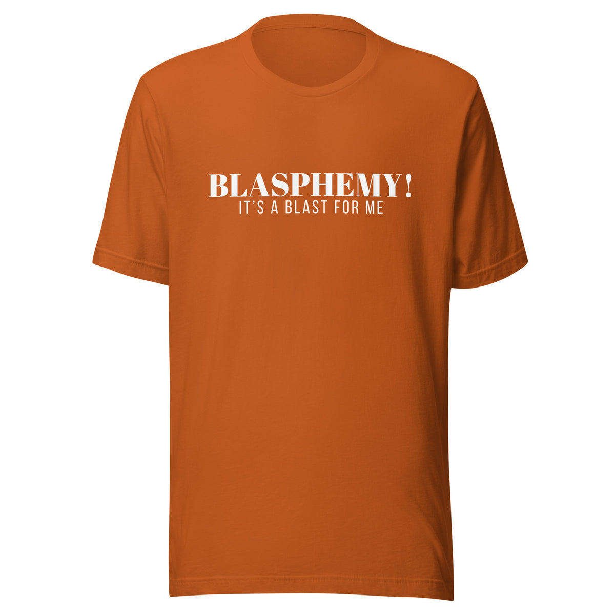 Blasphemy! - Classic Tee