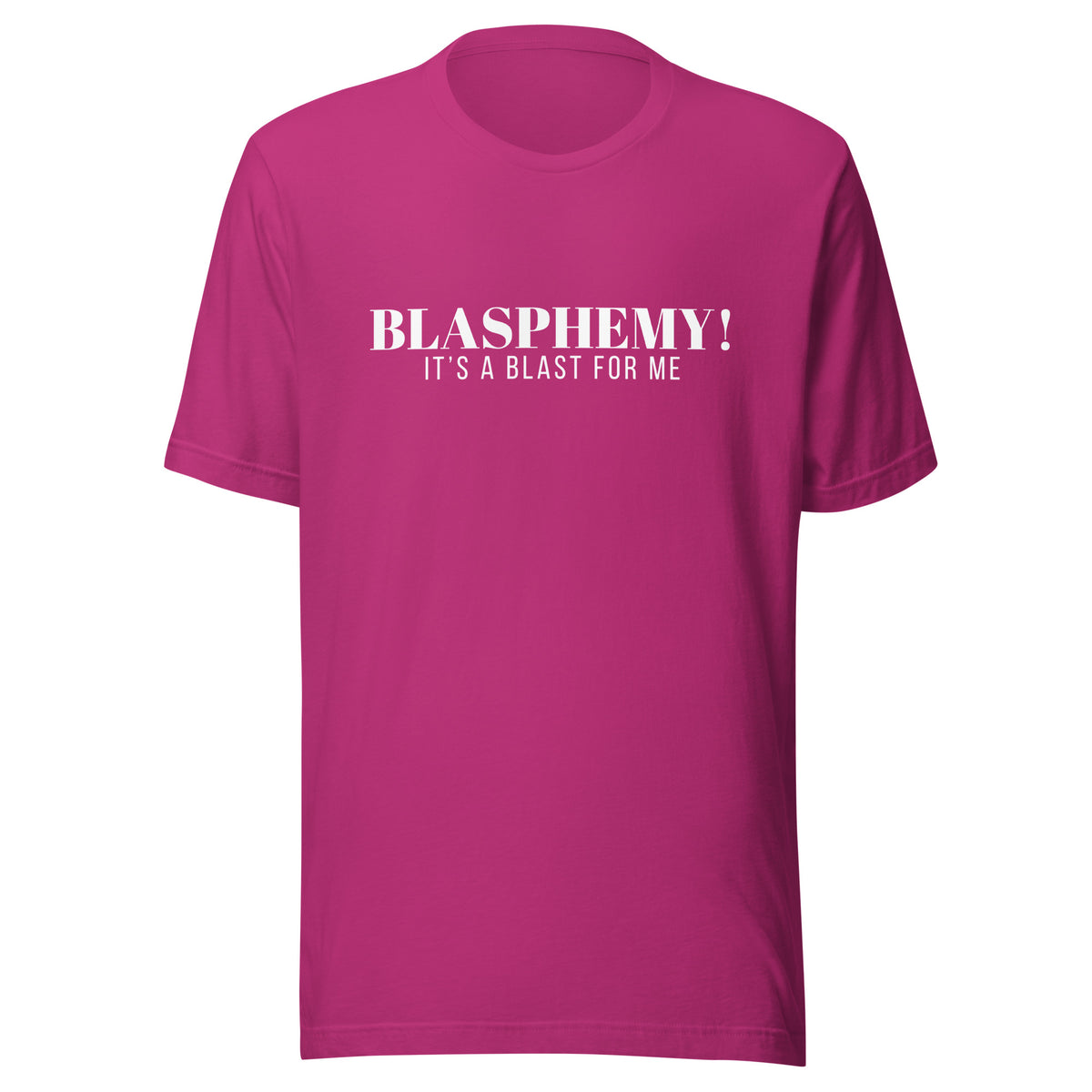 Blasphemy! - Classic Tee