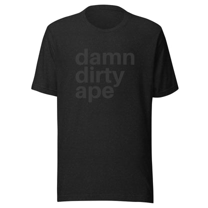 Damn Dirty Ape - Classic Tee