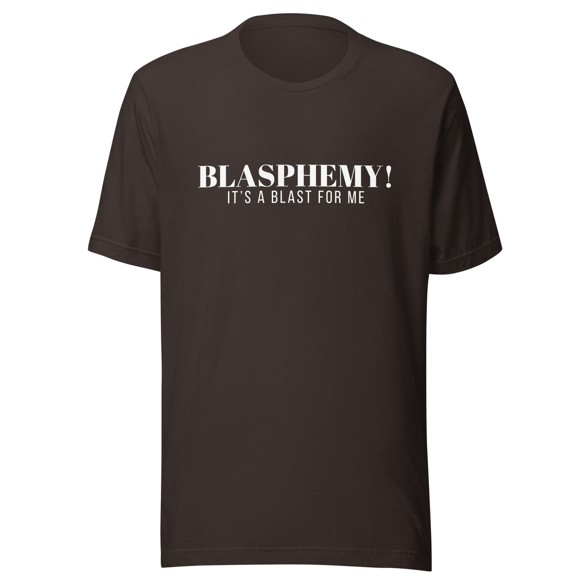 Blasphemy! - Classic Tee