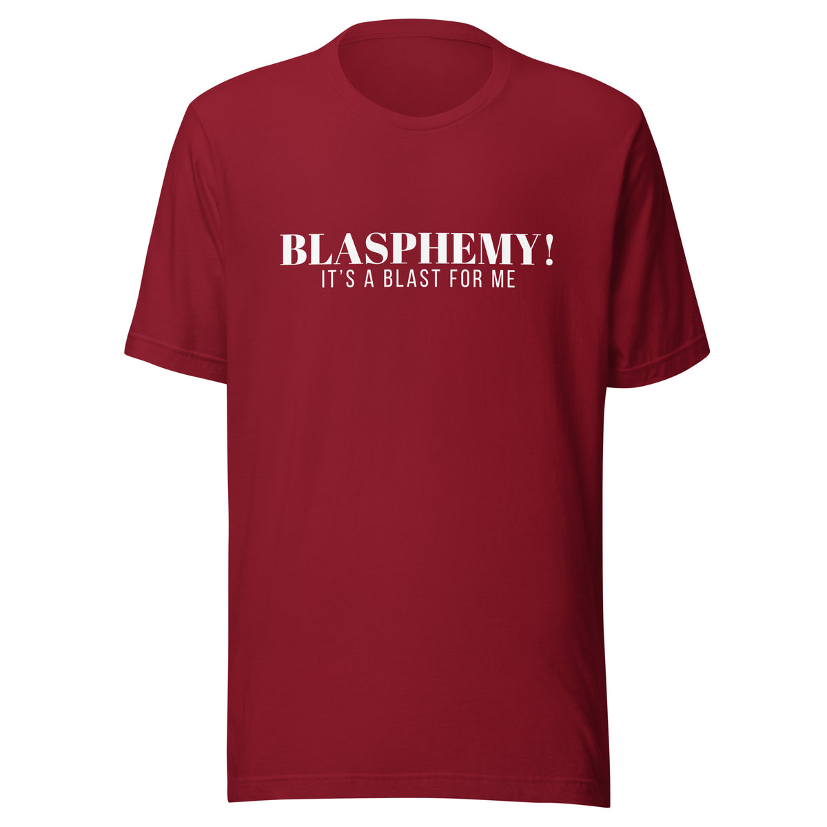 Blasphemy! - Classic Tee