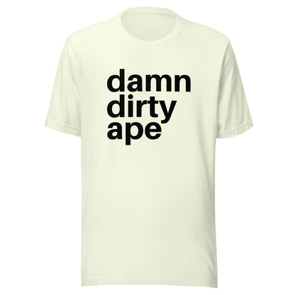 Damn Dirty Ape - Classic Tee