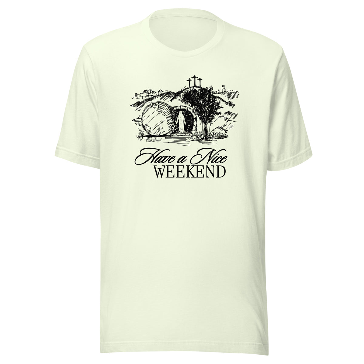 Have a Nice Weekend - Classic Tee