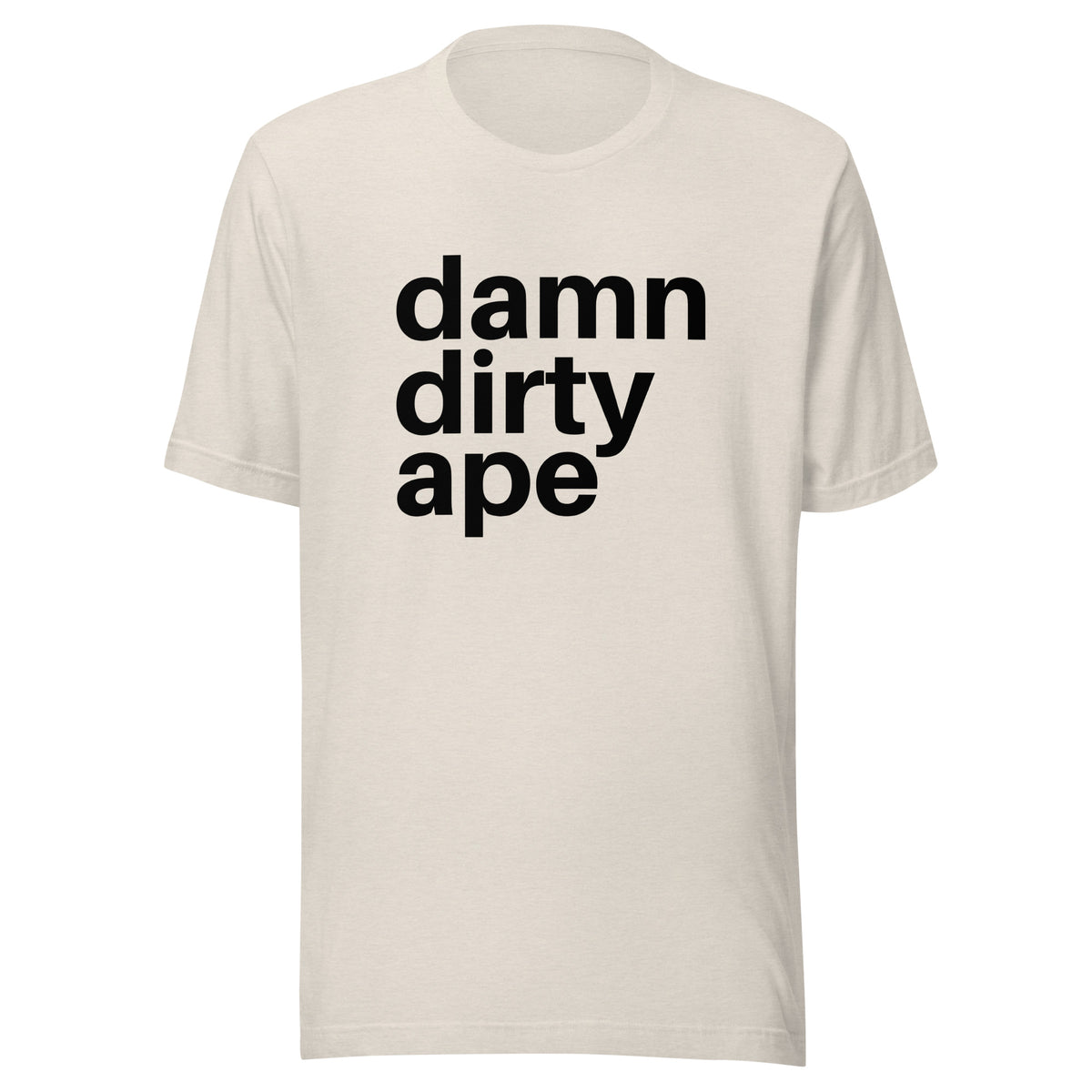 Damn Dirty Ape - Classic Tee