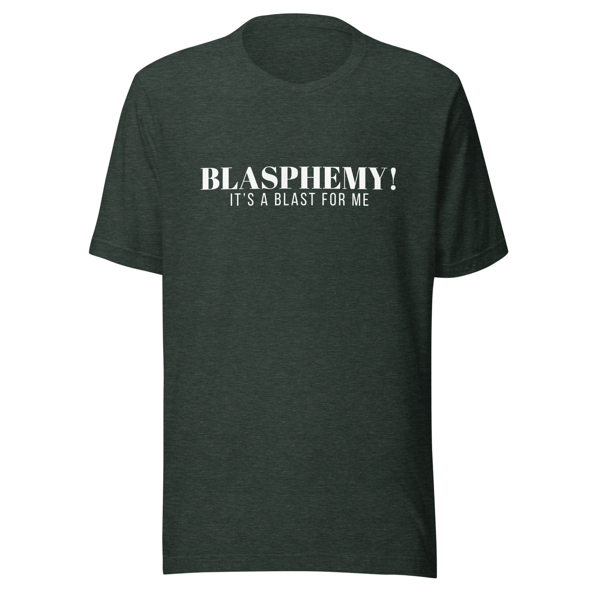Blasphemy! - Classic Tee