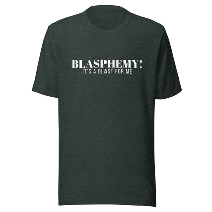 Blasphemy! - Classic Tee