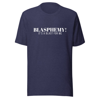 Blasphemy! - Classic Tee