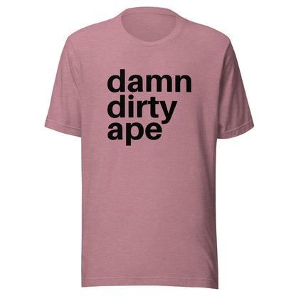 Damn Dirty Ape - Classic Tee