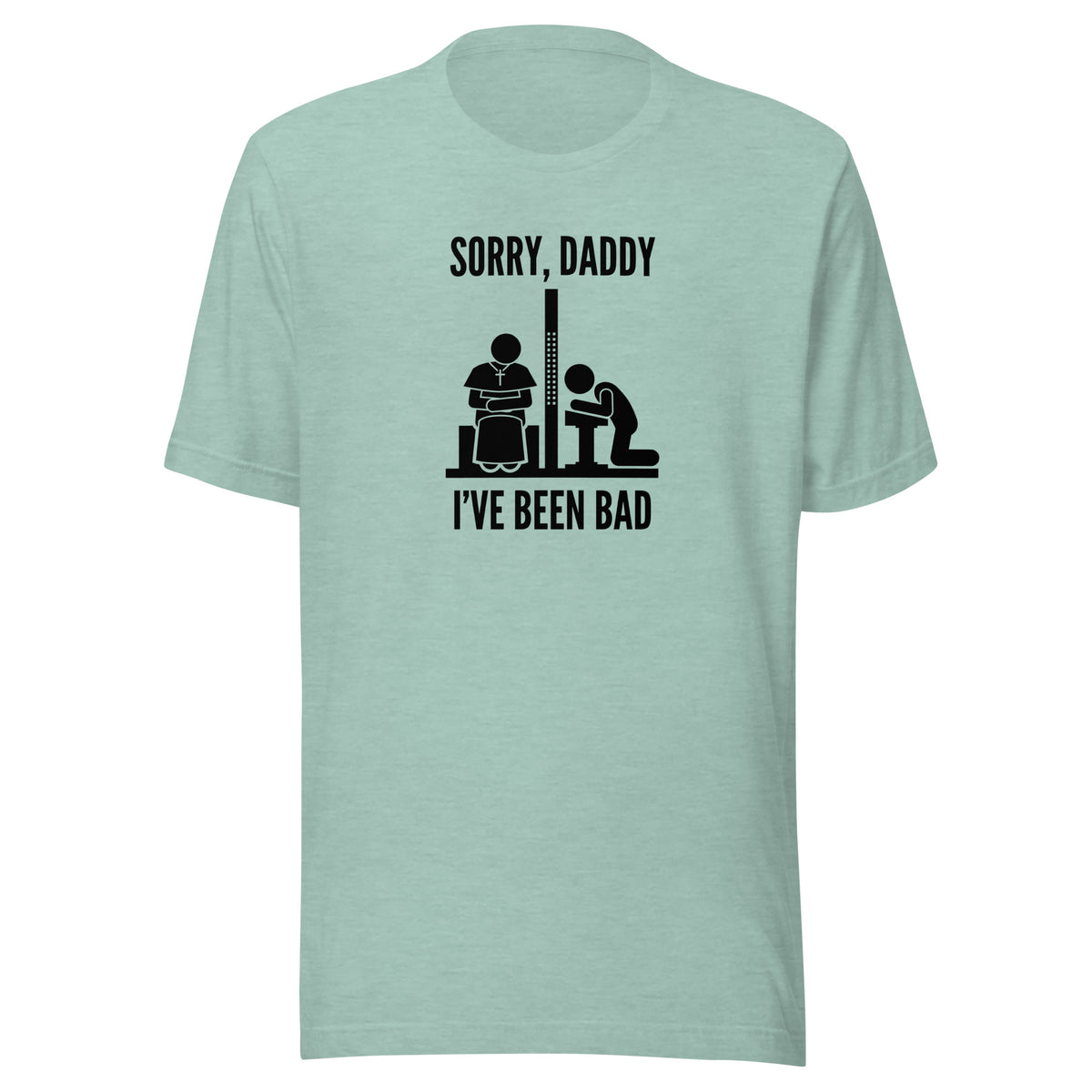Sorry, Daddy (Light Colors) - Classic Tee