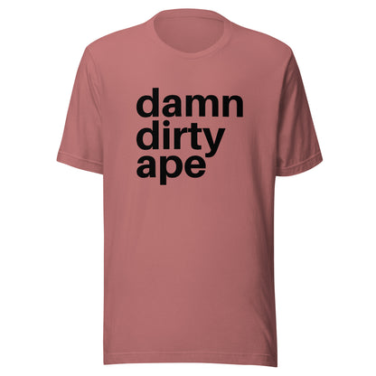 Damn Dirty Ape - Classic Tee