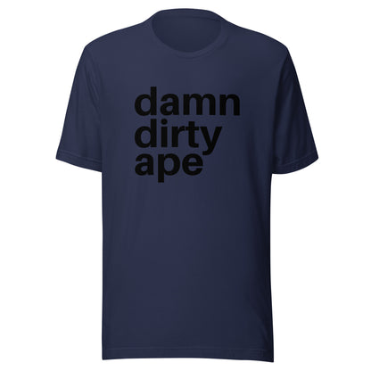 Damn Dirty Ape - Classic Tee