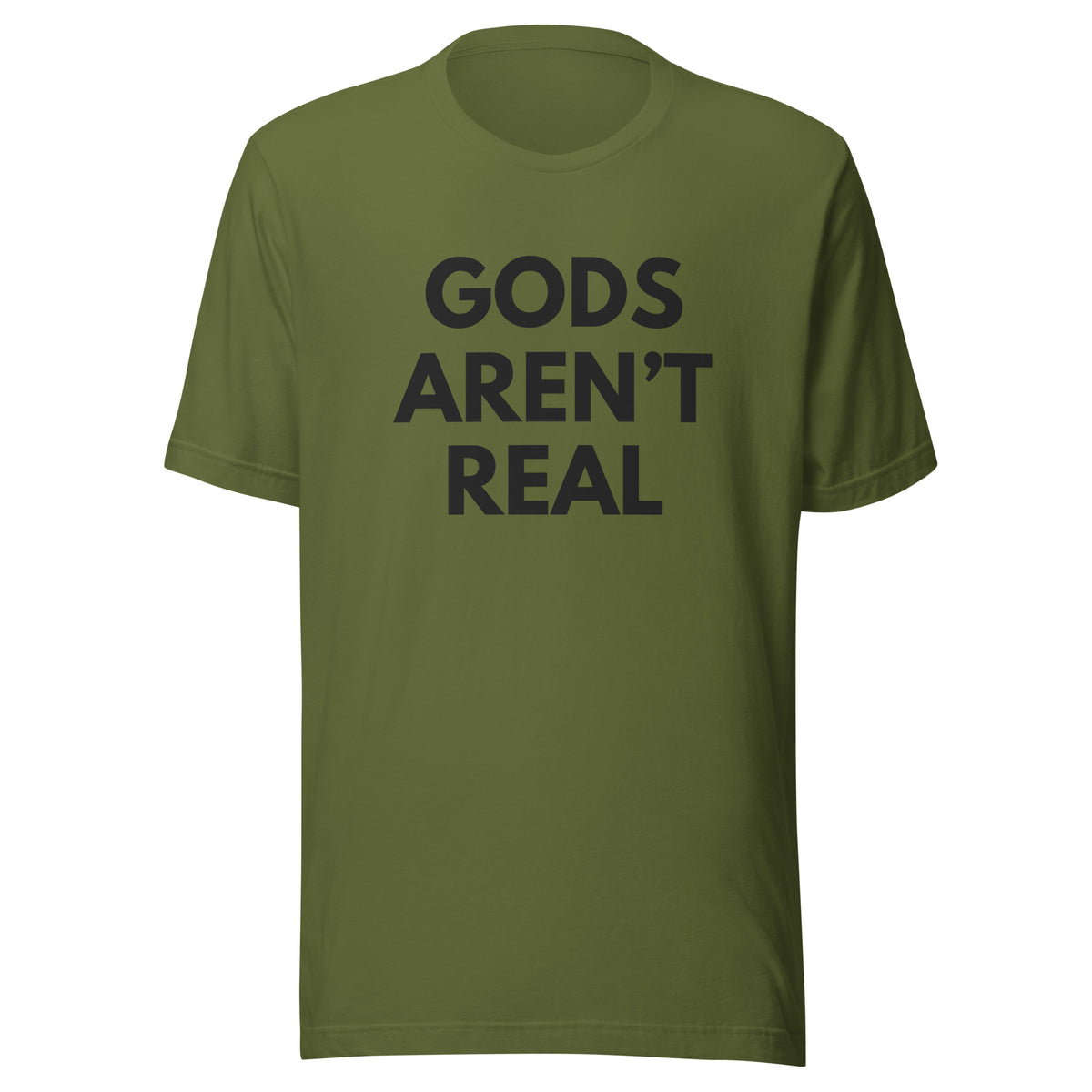 Gods Aren't Real - Classic Tee