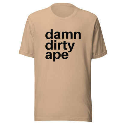 Damn Dirty Ape - Classic Tee