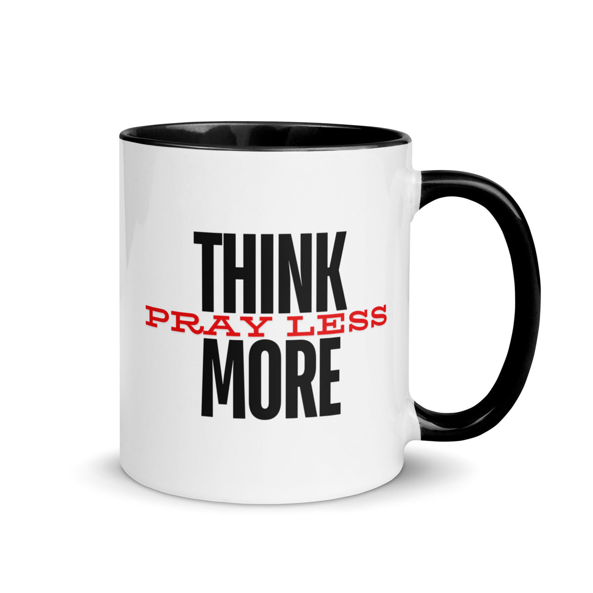 Think More, Pray Less - Mug