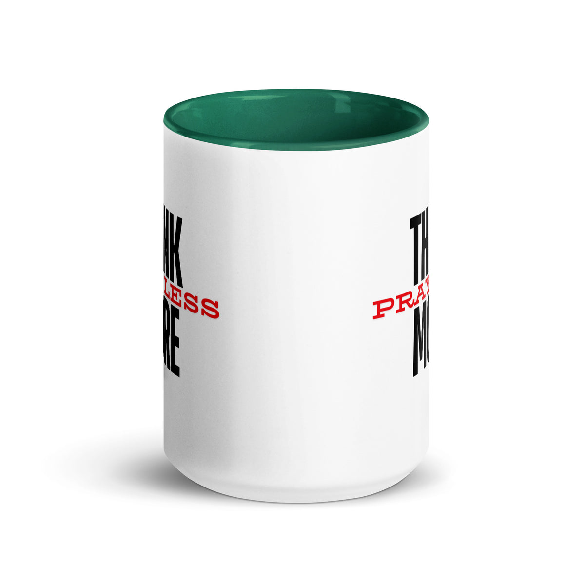 Think More, Pray Less - Mug