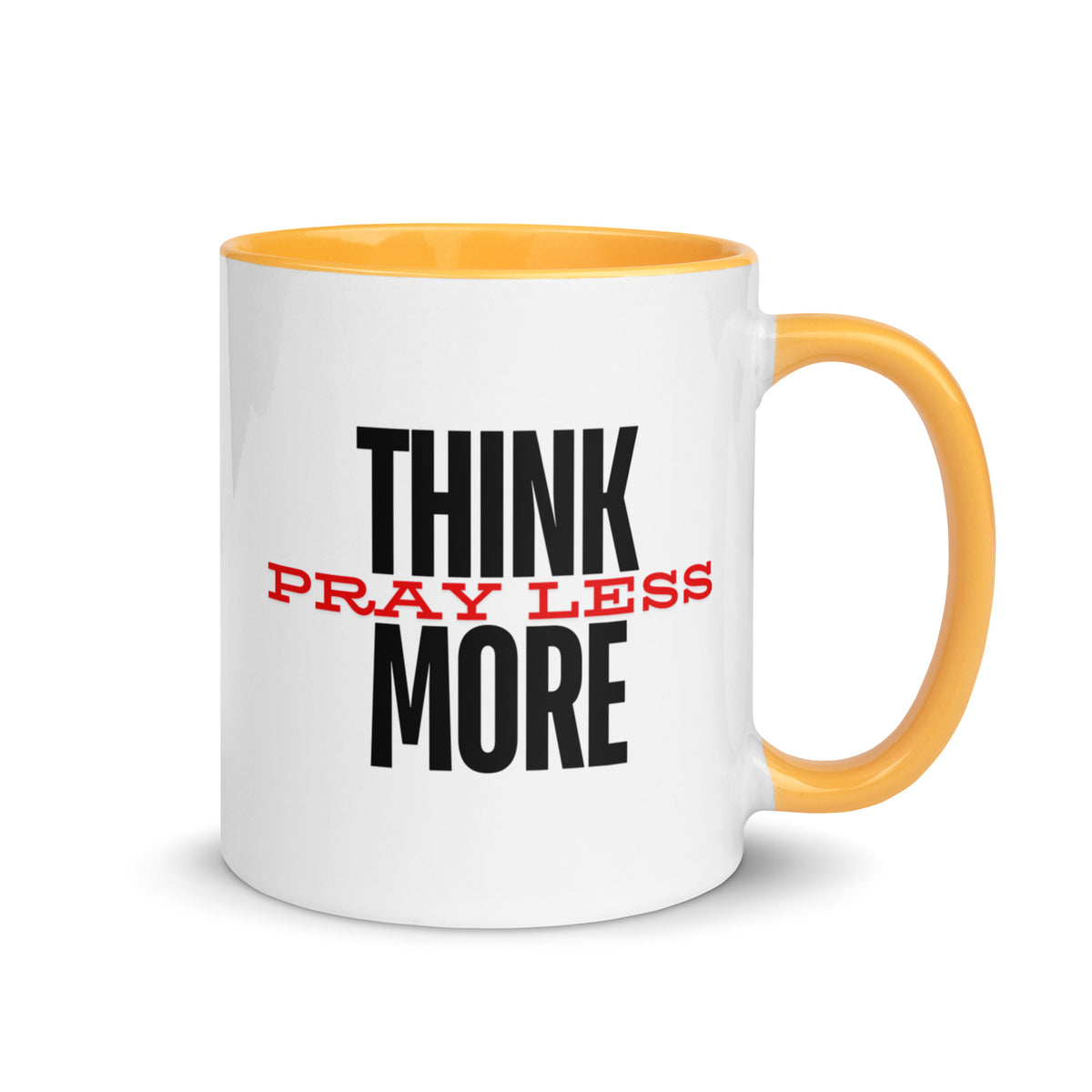 Think More, Pray Less - Mug