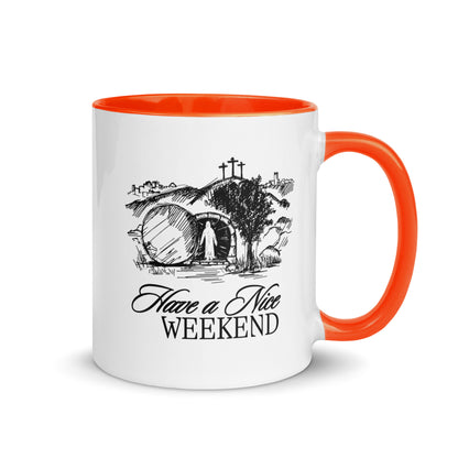 Have a Nice Weekend - Mug