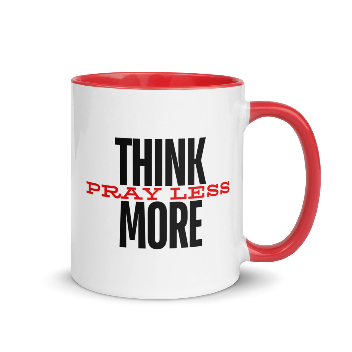 Think More, Pray Less - Mug