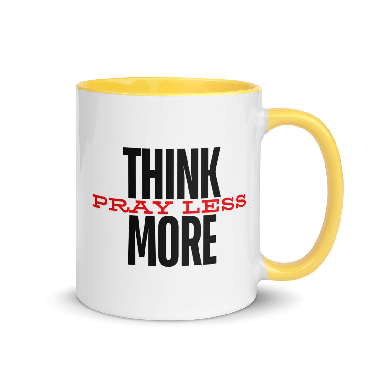 Think More, Pray Less - Mug