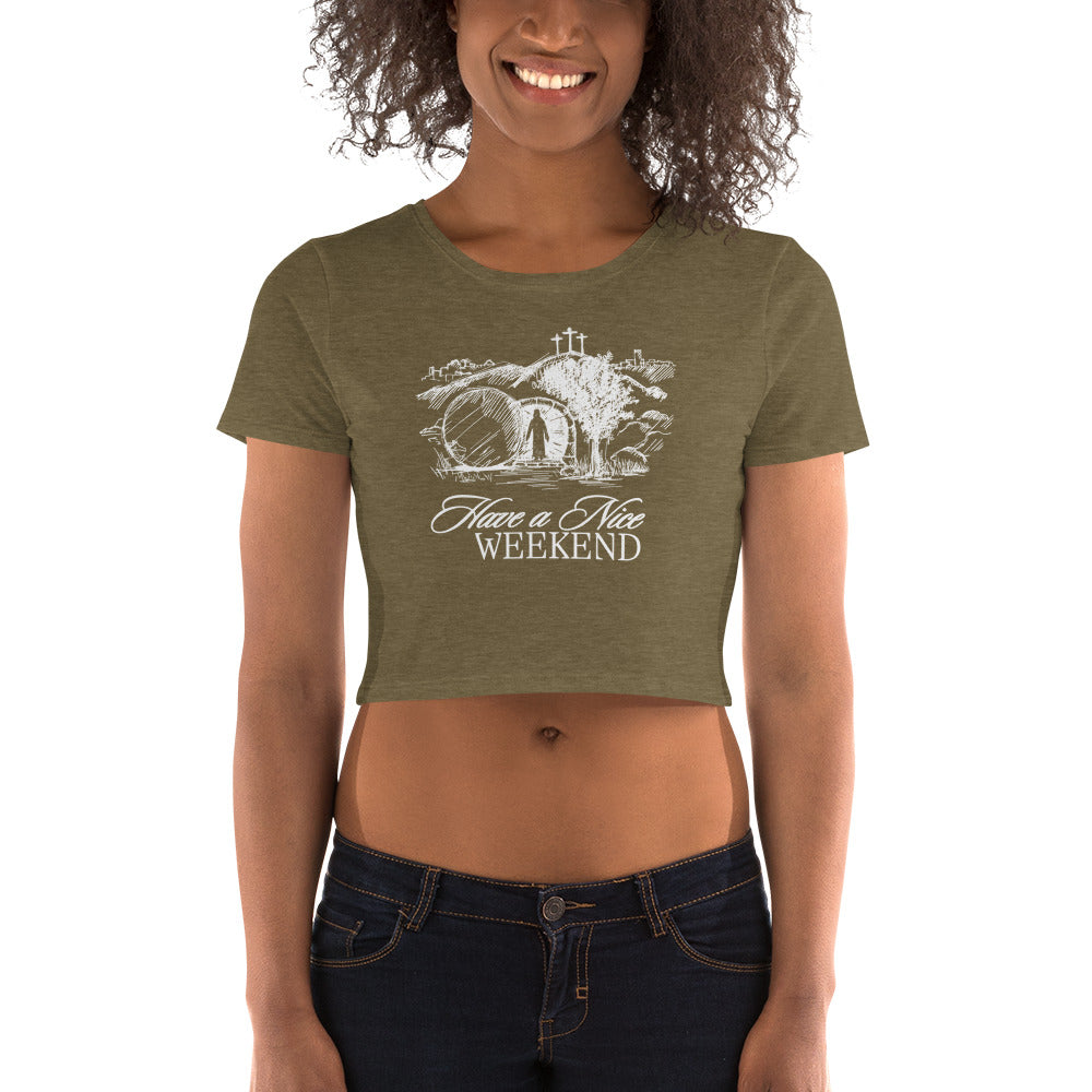 Have a Nice Weekend - Crop Tee