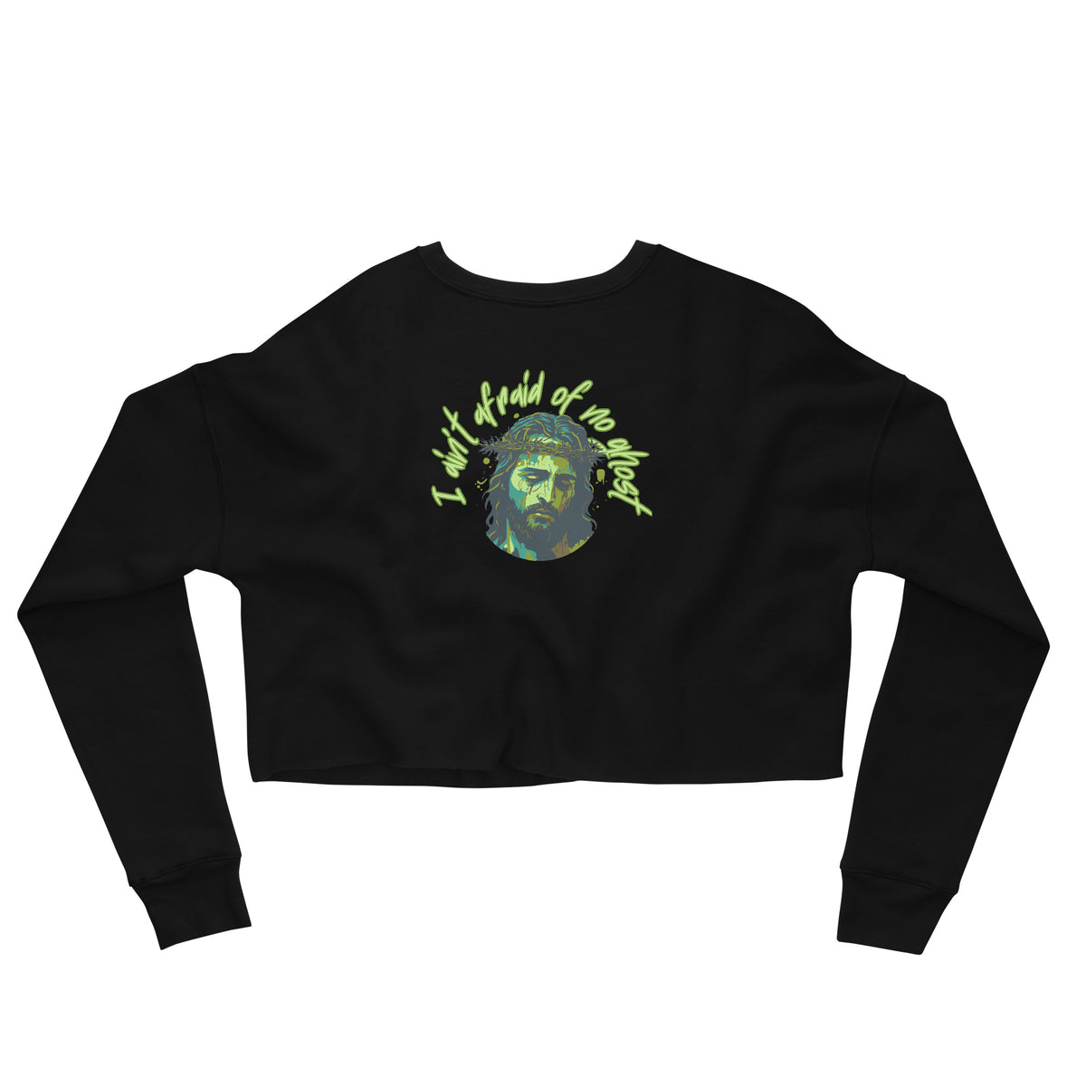 I Ain't Afraid of No Ghost - Crop Sweatshirt