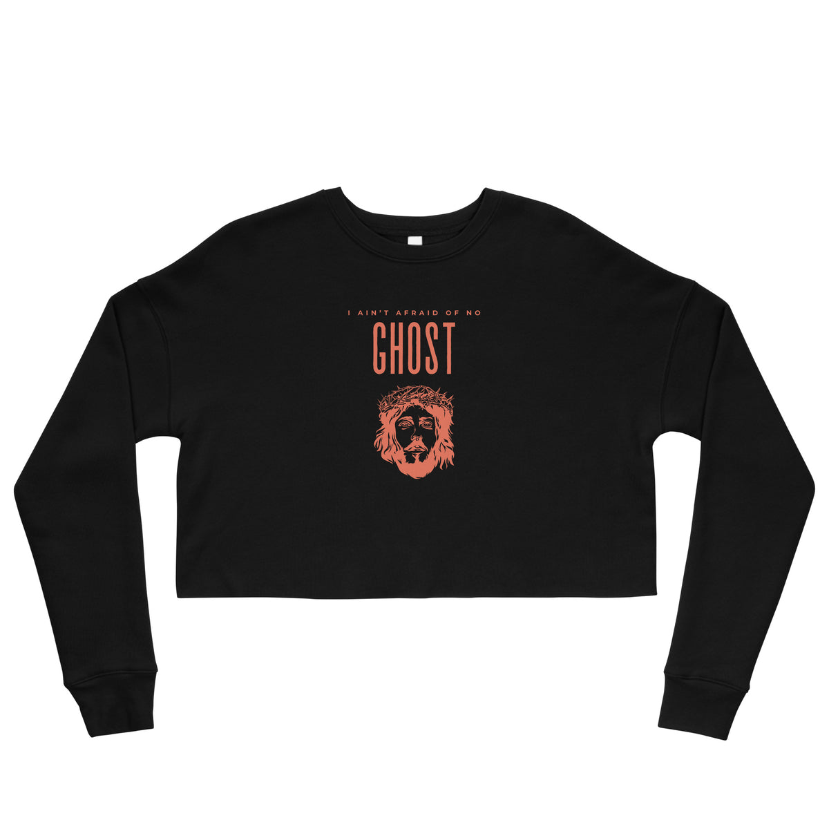 I Ain't Afraid of No Ghost v3 - Crop Sweatshirt